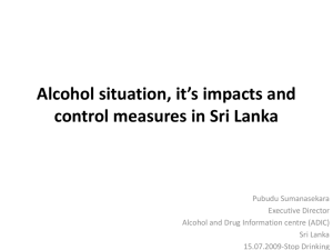 Alcohol situation, it's impacts and control measures in Sri