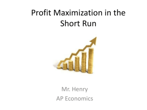 Profit Maximization in the Short Run