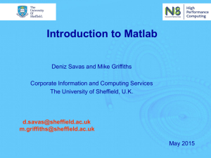 Intro to Matlab Part I - The University of Sheffield High Performance