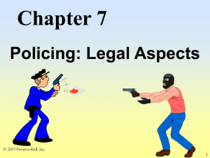 Chapter 7 - Policing: Legal Aspects