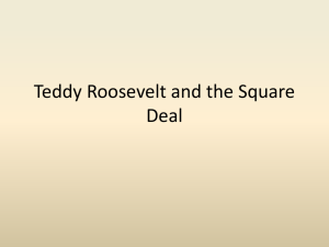 Teddy Roosevelt and the Square Deal