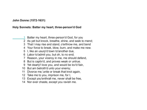 John Donne (1572-1631) Holy Sonnets: Batter my heart, three