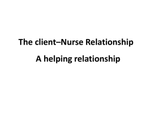 THE CLIENT-NURSE RELATIONSHIP : A HELPING RELATIONSHIP