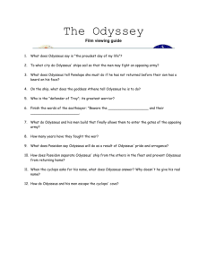 The Odyssey Film viewing guide What does Odysseus say is "the