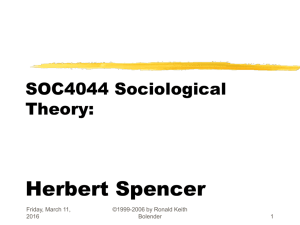 SOC4044 Sociological Theory Herbert Spencer Dr. Ronald Keith