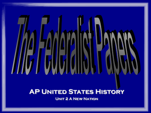 The Federalist Papers Key Ideas: Federalism