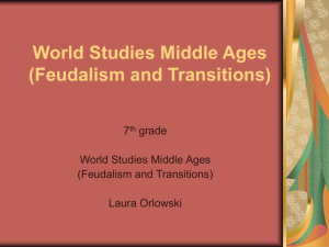 World Studies Middle Ages (Feudalism and