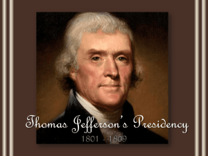 4.5 Notes - Thomas Jefferson's Presidency