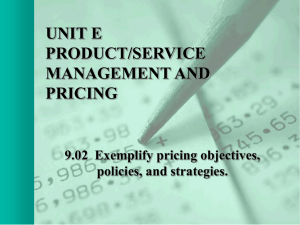 UNIT E PRODUCT/SERVICE MANAGEMENT AND PRICING