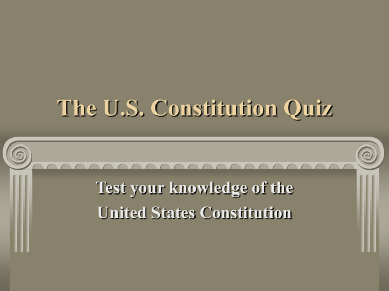 The U S Constitution Quiz