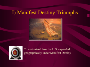 I) Manifest Destiny Triumphs