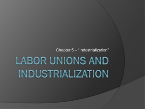 Labor Unions and Industrialization