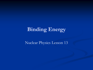 A2_Unit5_Nuclear_13_Binding_Energy