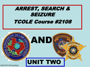 Arrest, Search & Seizure UNIT TWO - TCOLE