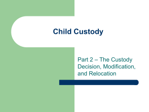 Child Custody - Decision, Modification, Relocation PowerPoint