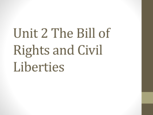 Unit 2 The Bill of Rights and Civil Liberties