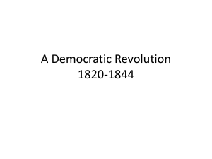 A Democratic Revolution 1820-1844