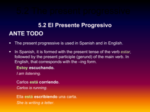 5.2 El Presente Progresivo ANTE TODO
