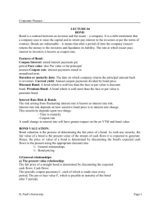 Corporate Finance – LECTURE 04 BOND Bond is a contract