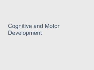Cognitive and Motor Development
