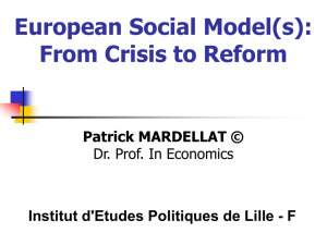 European Social Model(s): From Crisis to Reform Patrick MARDELLAT