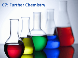 C7: Further Chemistry