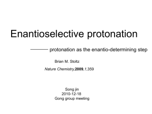 34. Enantioselective protonation