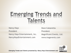 Emerging Trends and Talents presented by: Nancy Hays
