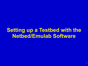 Setting up a Testbed With the Netbed/Emulab Software