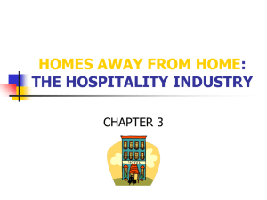 HOMES AWAY FROM HOME: THE HOSPITALITY INDUSTRY