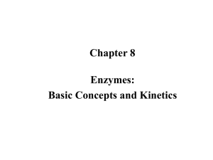 8.1 Enzymes are powerful and highly specific catalysts