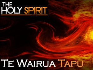 Who is the Holy Spirit, Te Wairua Tapu?