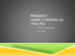 Harry S. Truman (Dem) 1945-1953