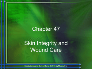 Chapter 47: Skin Integrity & Wound Care