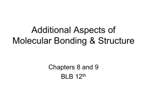 Additional Aspects of Molecular Bonding & Structure