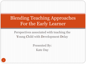 Blending Teaching Approaches For the Early Learner