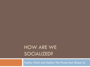 How Are we socialized?