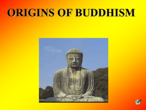 ORIGINS OF BUDDHISM WHAT DID THE BUDDHA TEACH?