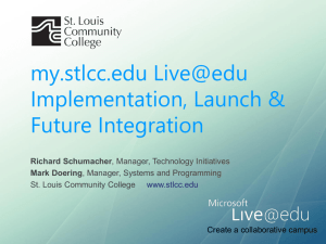 my.stlcc.edu Live@edu Implementation, Launch & Future Integration