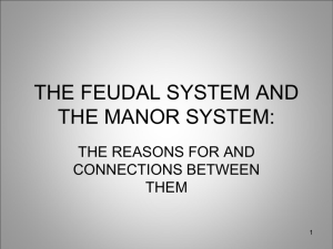 THE FEUDAL SYSTEM AND THE MANOR SYSTEM: