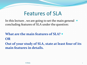 What are the main features of SLA?