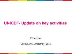 UNICEF- Update on key activities