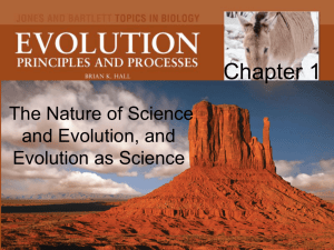 Chapter 1 The Nature of Science and Evolution, and Evolution as