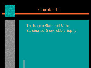 Chapter 11 The Income Statement & The Statement of Stockholders