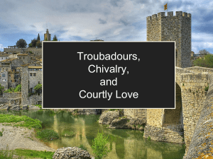 powerpoint - medieval era troubadours, chivalry, and courtly love