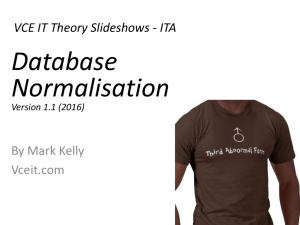 Database Normalisation - VCE IT Lecture Notes by Mark Kelly