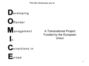 Slide 1 - Developing Offender Management in Corrections in Europe