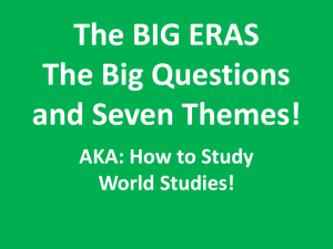 The BIG ERAS The Big Questions and Seven Themes!
