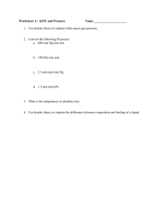 Worksheet A: KMT and Pressure Name Use kinetic theory to explain