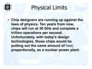 Chip designers are running up against the laws of physics. Ten